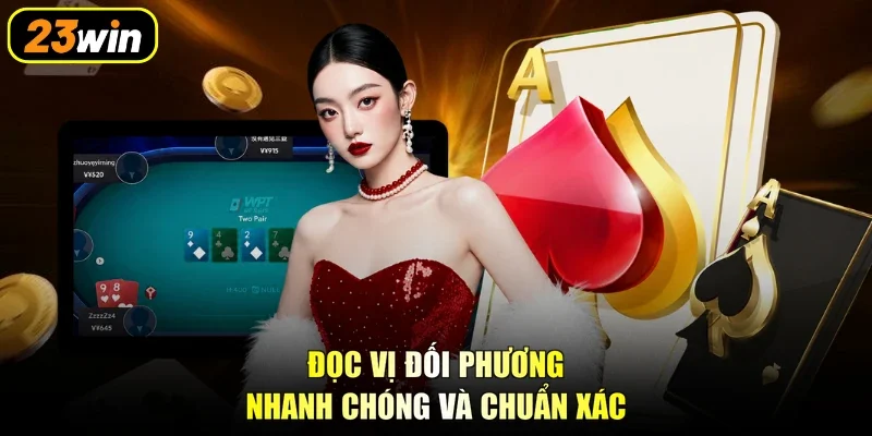 Đọc vị đối phương nhanh chóng và chuẩn xác