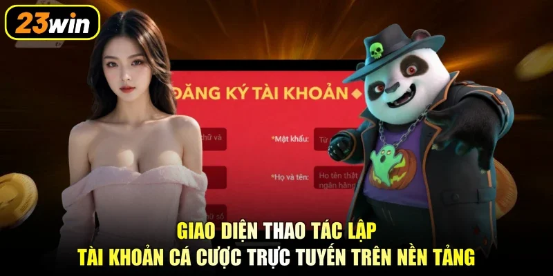 Giao diện thao tác lập tài khoản cá cược trực tuyến trên nền tảng